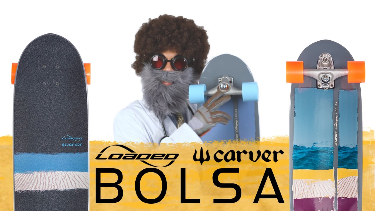 The Loaded Carver Bolsa CX & C7 Surfskate