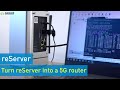 How To Turn Your Reserver Into A 5G Cellular Router