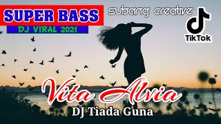Download lagu DJ TikTok Viral 2021 ( Vita Alvia - Tiada Guna ) mp3 Download lagu DJ TikTok Viral 2021 ( Vita Alvia - Tiada Guna ) mp3