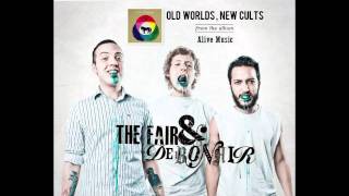 Old Worlds, New Cults (w/ lyrics) by The Fair and Debonair