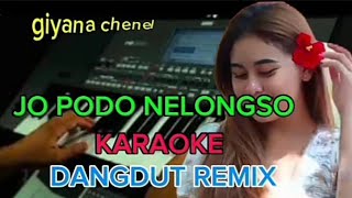 Download lagu JO PODO NELONGSO KARAOKE KOES PLUS mp3