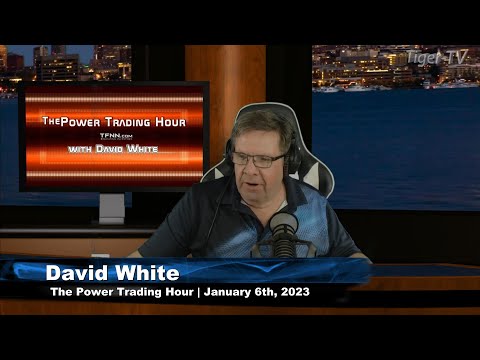 January 6th, Power Trading Hour on TFNN - 2023