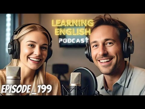 Learning English With Podcast Conversation Episode 199 | English Podcast | English Speaking Practice