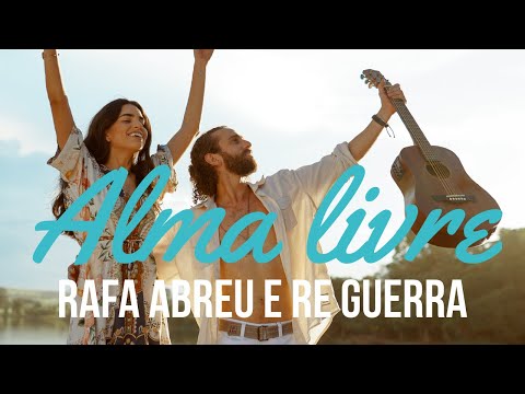 Alma Livre - Rafa Abreu e Re Guerra