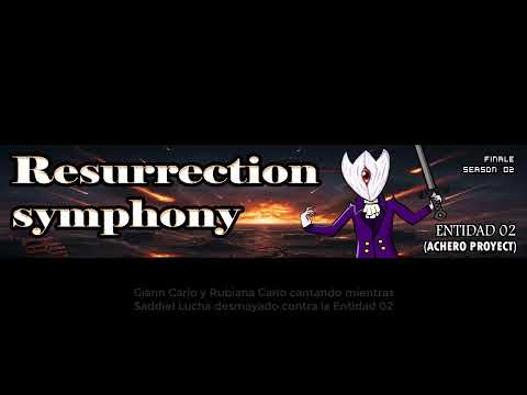 ♪ Resurrection Symphony - Entidad 02「 マリスミザーＬＯＮＧ」 Achero - PROYECTO SADDIEL