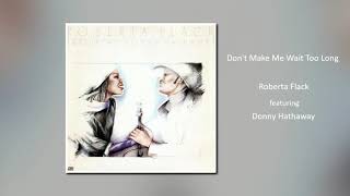 Roberta Flack (feat. Donny Hathaway)  'Don't Make Me Wait Too Long'  (LP)