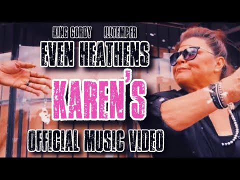 Even Heathens (King Gordy & ILLtemper)- Karen’s [Official Music Video]