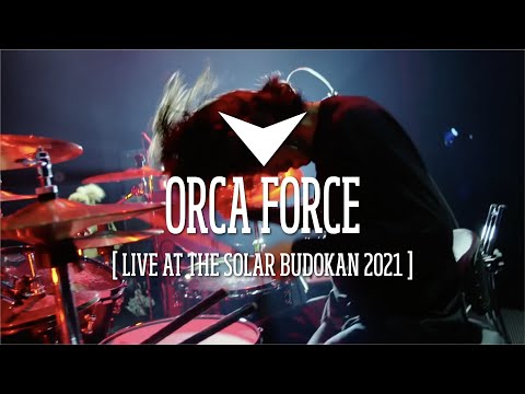 RED ORCA - ORCA FORCE [LIVE AT THE SOLAR BUDOKAN 2021]