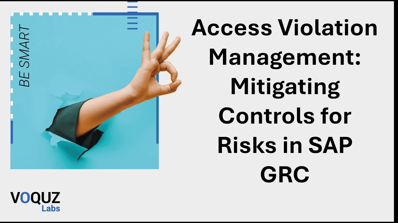 Access Violation Management: Mitigating Controls for Risks in SAP GRC