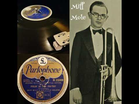 Feelin' No Pain  -  Miff Mole and his little Molers  (Parlophon R 2269 )