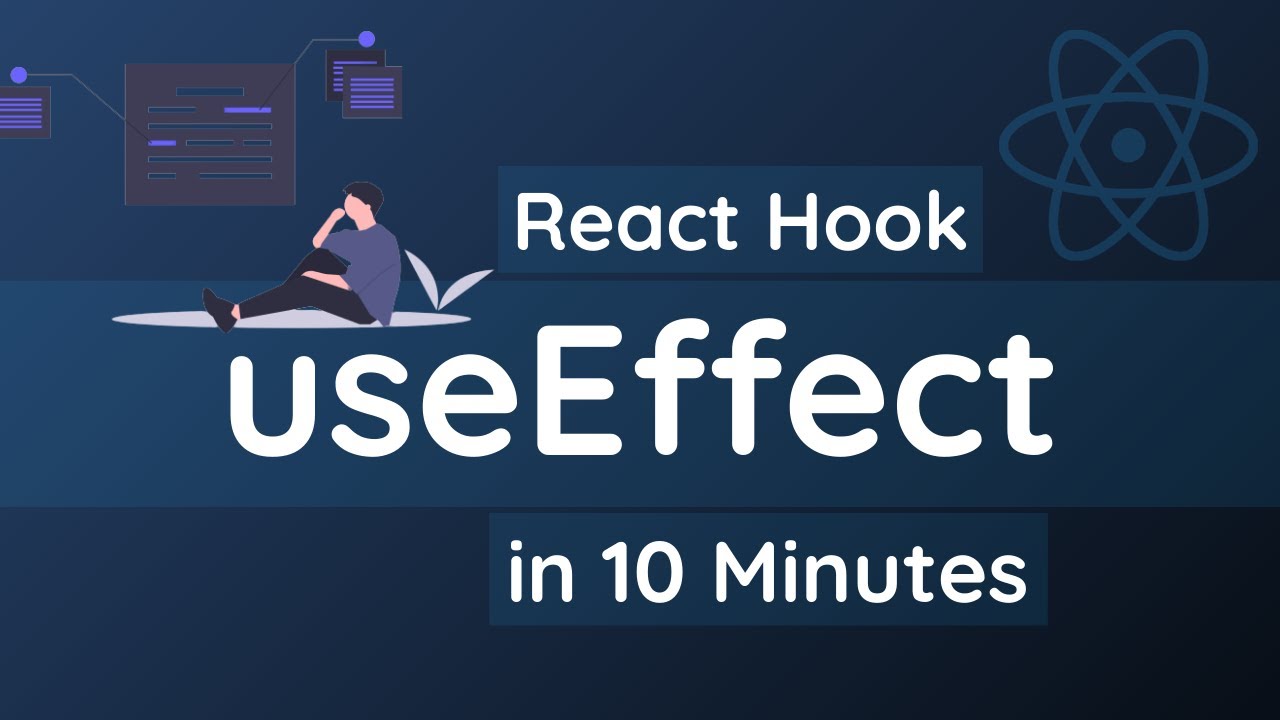 Learn useEffect React Hook in 10 Minutes | React Hooks Tutorial for Beginners
