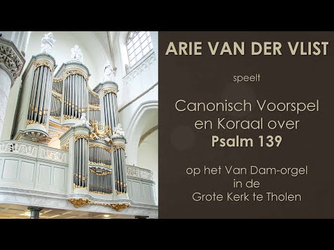 Arie van der Vlist - Psalm 139 (Arie van der Vlist) - Tholen