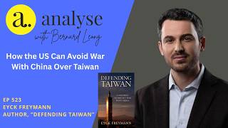 How the US can Avoid War with China Over Taiwan with Eyck Freymann