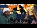 BAAHUBALI: The Beginning | ((TELUGU VERSION)) | FULL MOVIE REACTION | All Indian Reacts | Episode 11