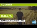 H.O.L.Y. in the style of Florida Georgia Line | Karaoke with Lyrics