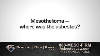 Mesothelioma - where was the asbestos? Call 800-460-0606 or go to yourcarwreck.com for a free consultation