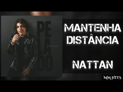 MANTENHA DISTÂNCIA - @NattanzinhoOficial (Áudio Oficial)