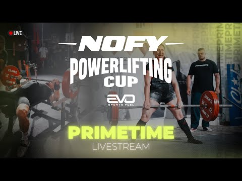 NOFY Powerlifting Cup | PRIMETIME | Livestream 2025