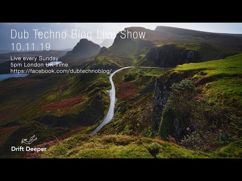 Dub Techno Blog Show 148 - 10.11.19