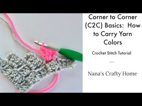 Corner to Corner (C2C) Basics:  5 Tips to Carrying Yarn Colors