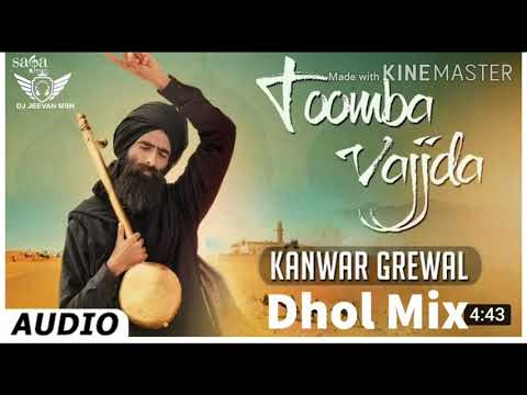 Toomba Vajjda Kanwar Grewal Dhol Mix By Dj Jeevan Msn