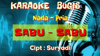 Download lagu karaoke 'SABU SABU' nada pria karya SURYADI mp3