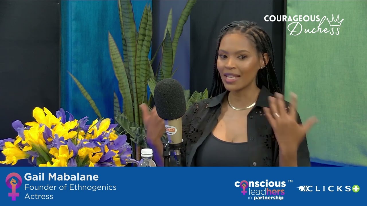 Courageous Duchess Part 2: Gail Mabalane on Life, Hair Loss, and Doing It Afraid