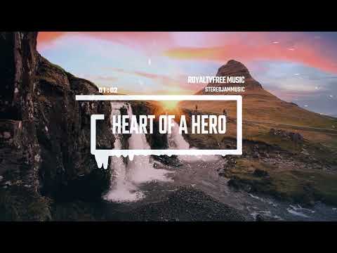 Heart of a Hero - by StereojamMusic [Epic Cinematic Background Music]