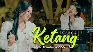 Download lagu Laily Suci - Ketang  [ Live ] mp3