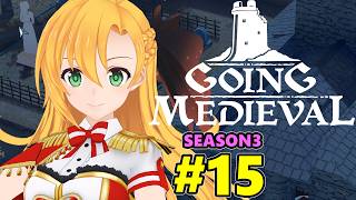 【Going Medieval】開拓者マキの辺境から覇権への城造り #15
