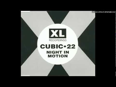 Cubic 22 - Night In Motion (Radio Edit)