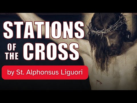 Stations of the Cross (Traditional Catholic) by St. Alphonsus Liguori
