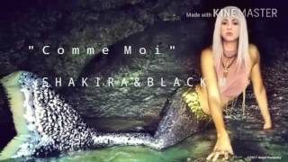 Comme Moi Shakira feat. Black M