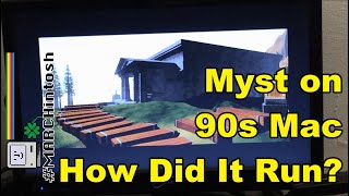 A Look at Myst on an Early 90s Mac - #MARCHintosh