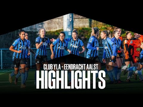 CLUB YLA - EENDRACHT AALST LADIES | HIGHLIGHTS | 2022-2023