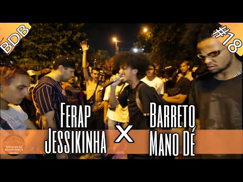 JESSIKINHA E FERAP X MANO DÉ E BARRETO | 1° FASE BDB #18 | BATALHA DA BRASILÂNDIA