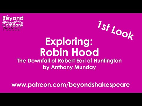 The Downfall of Robert, Earl of Huntingdon (1 Robin Hood) (Beyond Shakespeare, webcam, 2021)