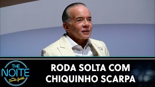 Roda Solta: Chiquinho Scarpa, Dilera, Confuso Sobrinho e Madruguinha | The Noite (24/04/24)
