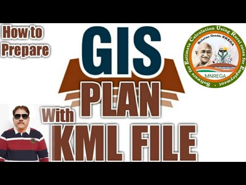 GIS प्लान और KML फाइल कैसे बनाएं (HOW TO PREPARE GIS PLAN WITH KML FILE)