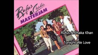 Rufus &amp; Chaka Khan / Tonight We Love