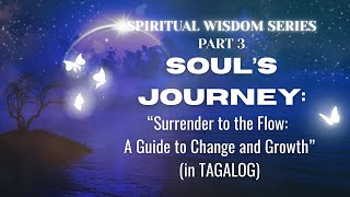 SPIRITUAL WISDOM PART 3: Madali ka bang maka MOVE ON sa Pagbabago sa iyong buhay? I Mahiwagang Buwan