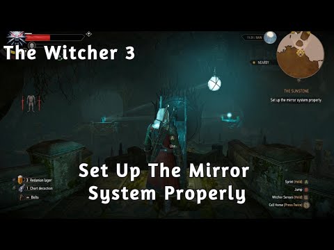 The Witcher 3 : Set up the mirror System properly | The Sunstone |
