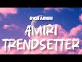 Rich Amiri AMIRI TRENDSETTER Lyrics Official Lyric Video
