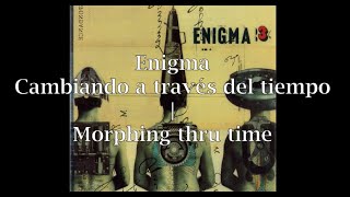 Enigma - Morphing Thru Time | Sub. español - inglés