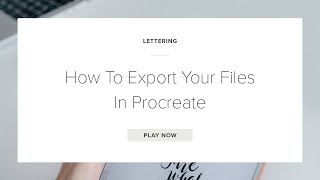 How To Export Your Files In Procreate