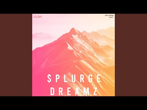 $plurge Dreamz