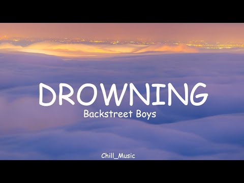 Backstreet Boys - Drowning (Lyrics) (Loop Video)