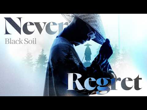 Black Soil - Never Regret