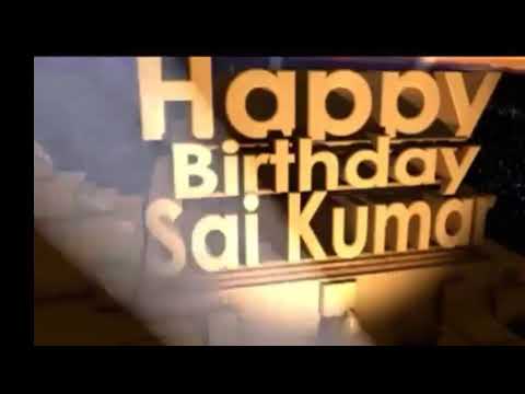 Happy birthday Sai Kumar
