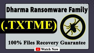 || SOLVED ✅🔘|| TXTME (.TXTME) Dharma family ransomware virus - removal and Decryption